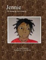 Jennie Life During the Years of Slavery 1502467348 Book Cover