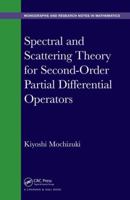Spectral and Scattering Theory for Second Order Partial Differential Operators 1498756026 Book Cover