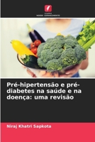 Pré-hipertensão e pré-diabetes na saúde e na doença: uma revisão 6206899187 Book Cover