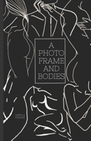 A Photo Frame And Bodies 1089364148 Book Cover