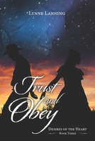 Trust and Obey Book 3 Desires of the Heart Series B08YQMCH9W Book Cover