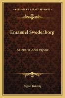 Emanuel Swedenborg: Scientist & Mystic 1163187216 Book Cover