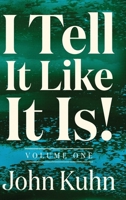 I Tell It Like It Is! (Vol. 1 Of 3) 1969988002 Book Cover
