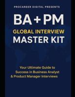 BA + PM Global Interview Master Kit (114 Pages) B0G43WGMY7 Book Cover