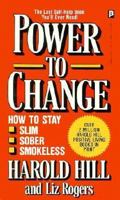 Power to Change: How to Stay Slim, Sober and Smokeless 088270625X Book Cover