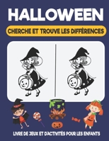 Halloween cherche et trouve les différences livre de Jeux et d'activités pour les enfants: Un livre de puzzle amusant pour améliorer la concentration ... différences, filles, garçons B08LN97CN9 Book Cover