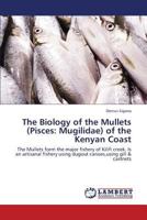 The Biology of the Mullets (Pisces: Mugilidae) of the Kenyan Coast 3659382809 Book Cover