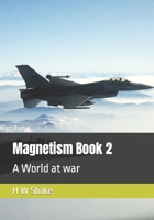 Magnetism: A World at war B0B42ZLZJY Book Cover