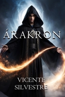 Árakron (El Juego de las Esferas) (Spanish Edition) B0FJQQQHCL Book Cover