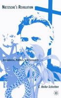 Nietzsche's Revolution: Décadence, Politics, and Sexuality 0230613586 Book Cover