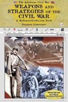 Weapons and Strategies of the Civil War (American Civil War (Berkeley Heights, N.J.).) 0766051854 Book Cover