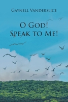 O God! Speak to Me! 1662469683 Book Cover