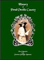 History of Pend Oreille County 0965221911 Book Cover