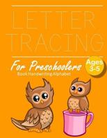 Letter Tracing Book Handwriting Alphabet for Preschoolers: OWL Letter Tracing Book Practice for Kids Ages 3+ Alphabet Writing Practice Handwriting Workbook Kindergarten toddler 1097121356 Book Cover