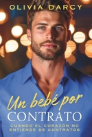 Un Bébé sur Contrat: Parents par convenance… et une alchimie explosive (Passion Exécutive) (French Edition) B0FKBJGG8R Book Cover