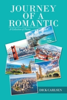 Journey of a Romantic: A Collection of Poems 1665573570 Book Cover