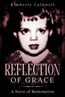 Reflection of Grace: A Story of Redemption B084DNJQ52 Book Cover