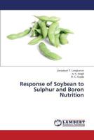 Response of Soybean to Sulphur and Boron Nutrition 3659508500 Book Cover