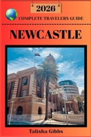 NEWCASTLE COMPLETE TRAVELERS GUIDE 2026 B0HJQ797VP Book Cover