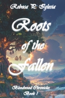 Roots of the Fallen: Bloodwood Chronicles, Book One B0DR76VZK7 Book Cover