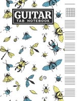 Guitar Tab Notebook: Blank 6 Strings Chord Diagrams & Tablature Music Sheets with Unique Insects Themed Cover Design B083XTG4CR Book Cover