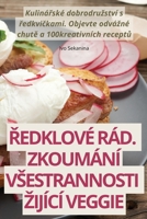Redklové Rád. Zkoumání Vsestrannosti Zijící Veggie (Czech Edition) 1835833470 Book Cover