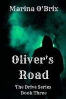 Oliver's Road: The Drive Series: Book Three 1792736290 Book Cover