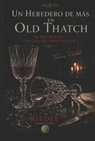 Un heredero de más en Old Thatch | Edición noir | novela de misterio | misterio de asesinato: Un misterio en una casa de campo inglesa por Tobias Riedel (Spanish Edition) B0H2FQWMZT Book Cover