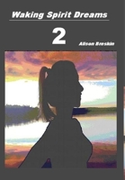 Waking Spirit Dreams 2 1300573686 Book Cover
