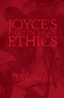 Joyce's Nietzschean Ethics 1137366222 Book Cover