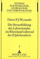 Die Herausbildung Des Lehrerstandes Im Rheinland Waehrend Des 19. Jahrhunderts. 363140638X Book Cover