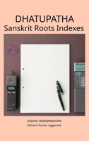 Dhatupatha Sanskrit Roots Indexes (Ashtadhyayi of Panini) 9348012967 Book Cover