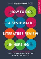 How to Do a Systematic Literature Review in Nursing: A Step-By-Step Guide 0335263801 Book Cover