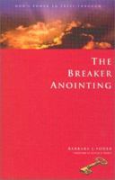 The Breaker Anointing 1585020176 Book Cover