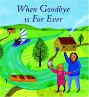 When Goodbye Is Forever 1561484490 Book Cover