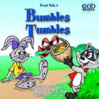 Bumble's Tumbles (Pond Pals 4) 0781435439 Book Cover