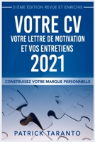 Votre CV, votre lettre de motivation et vos entretiens 2021: Construisez votre marque personnelle B08QBRGKSZ Book Cover