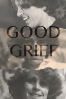 Good Grief 1035878356 Book Cover