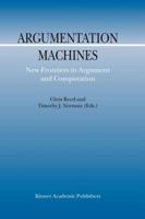 Argumentation Machines: New Frontiers in Argument and Computation 1402018118 Book Cover