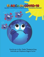 El ABCs of Covid-19: Ayudar a los Ninos a Comprender la Pandemia Mundial 1735731439 Book Cover