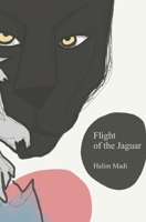 Flight of the jaguar B086B2DFQ6 Book Cover