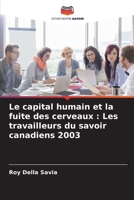 Le capital humain et la fuite des cerveaux: Les travailleurs du savoir canadiens 2003 6207248430 Book Cover