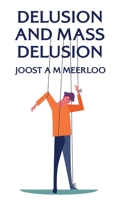 Delusion And Mass Delusion 1639234896 Book Cover