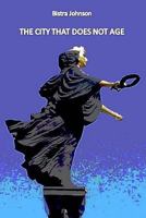 The City that Does Not Age 0955687535 Book Cover