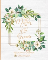 Mother of the Groom Wedding Planner & Organizer: Large Roses Wedding Planning Organizer - Seating charts - Guest Lists - Detailed worksheets - Checklists and More 1079955607 Book Cover