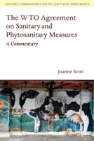 The WTO Agreement on Sanitary and Phytosanitary Measures: A Commentary 0199563861 Book Cover