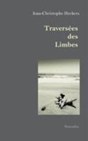 Traversées des Limbes: nouvelles 2322017310 Book Cover