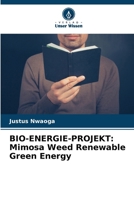 Bio-Energie-Projekt: Mimosa Weed Renewable Green Energy (German Edition) 6207219678 Book Cover