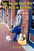 Puppy Dogs And Country Girls Don't Belong on City Streets 145673010X Book Cover