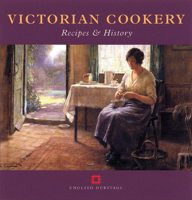 Victorian Cookery: Recipes and History (Cooking Through the Ages) (Cooking Through the Ages) 185074873X Book Cover